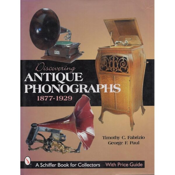 Discovering Antique Phonographs